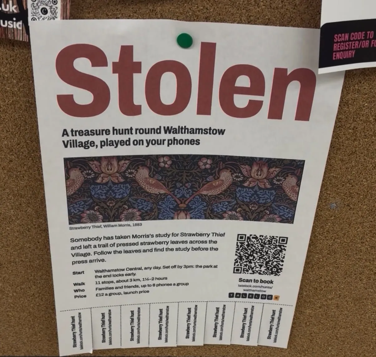 The Walthamstow poster pinned on a cork board: "Stolen", a treasure hunt round Walthamstow Village, with the Strawberry Thief pattern, a QR code and tear-off tabs