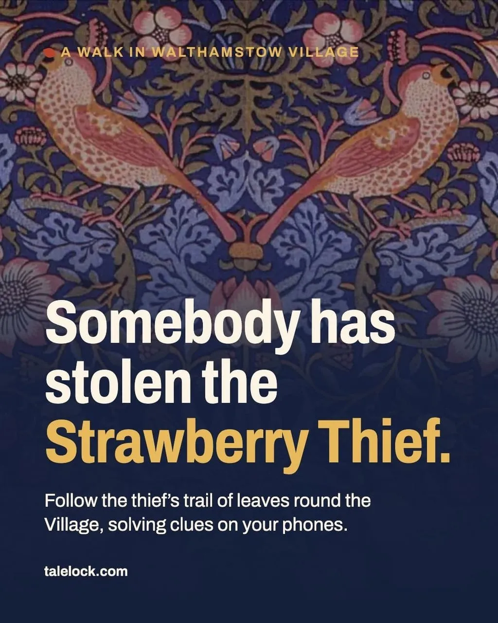 The cover of the Walthamstow hunt, on William Morris's Strawberry Thief pattern: "Somebody has stolen the Strawberry Thief."
