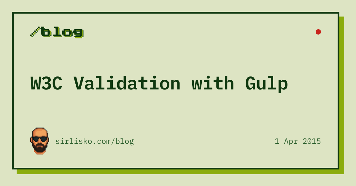 W3C Validation with Gulp | Blog | sirlisko | Luca Lischetti